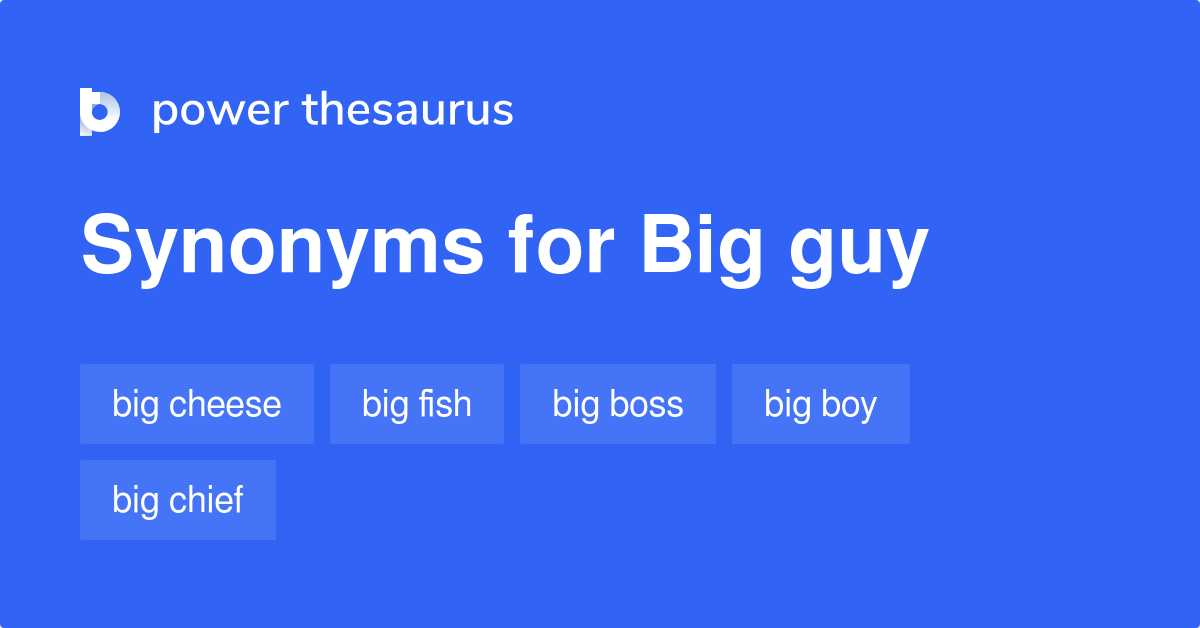 Big guy definition  Big guy meaning - words to describe someone