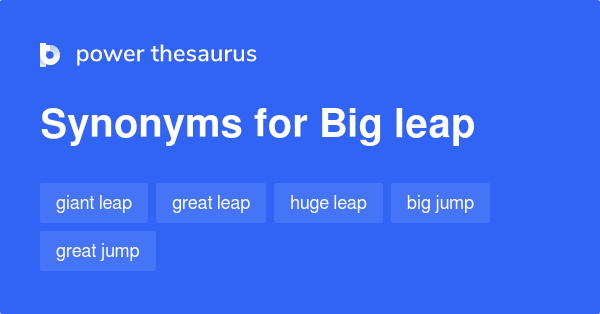 big-leap-synonyms-113-words-and-phrases-for-big-leap