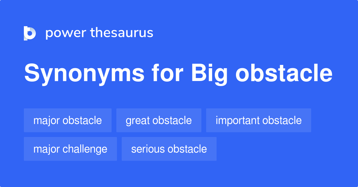 big-obstacle-synonyms-446-words-and-phrases-for-big-obstacle