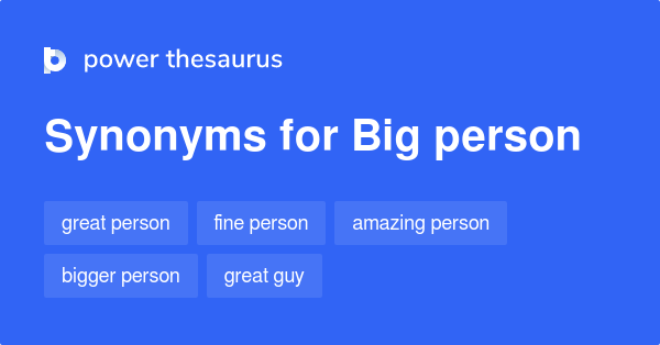 big-person-synonyms-181-words-and-phrases-for-big-person