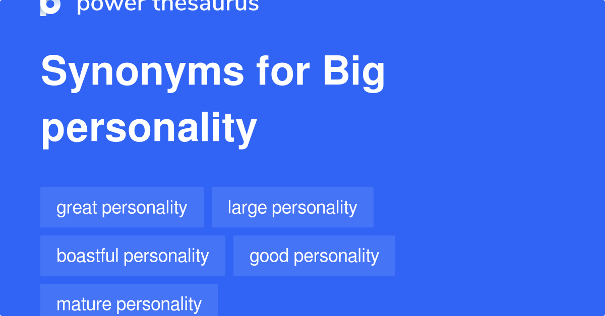 big-personality-synonyms-38-words-and-phrases-for-big-personality