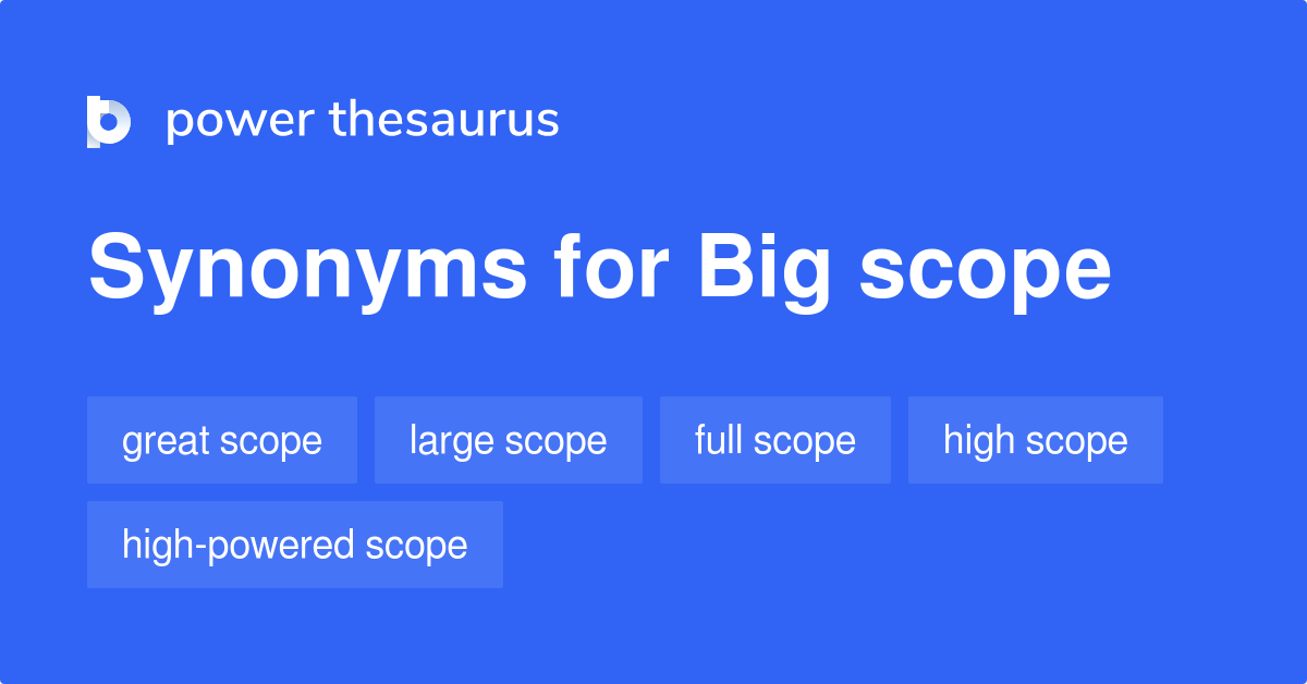 big-scope-synonyms-16-words-and-phrases-for-big-scope