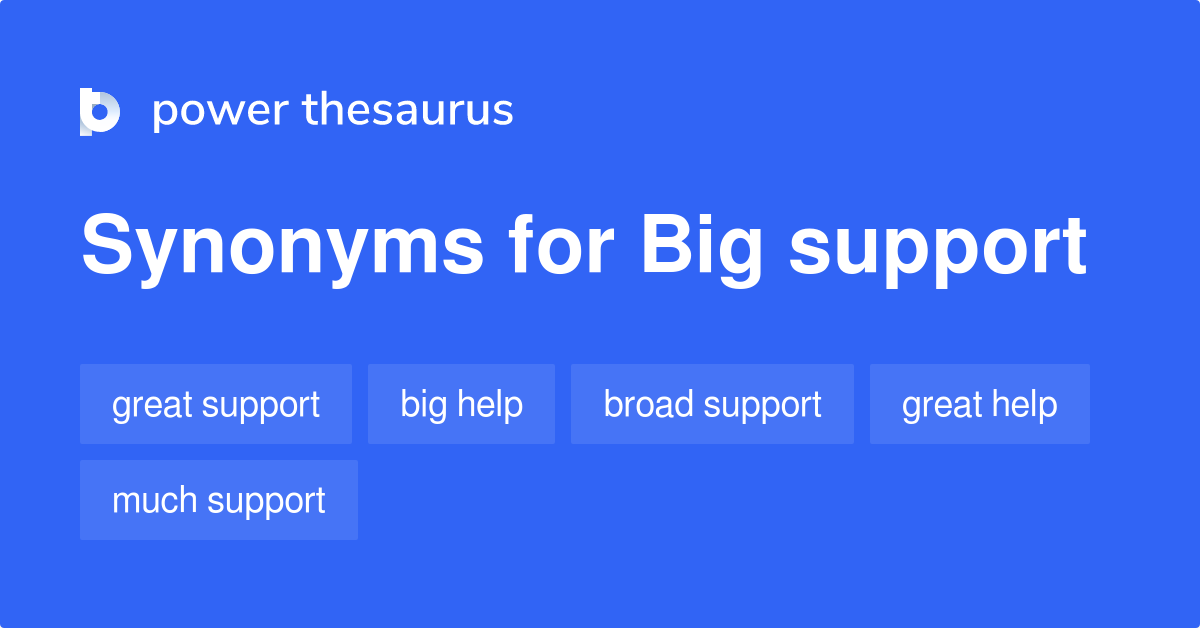 big-support-synonyms-98-words-and-phrases-for-big-support