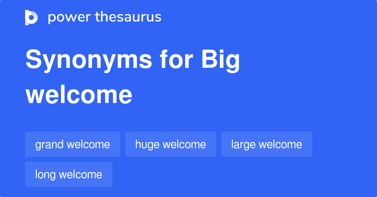 big-welcome-synonyms-26-words-and-phrases-for-big-welcome