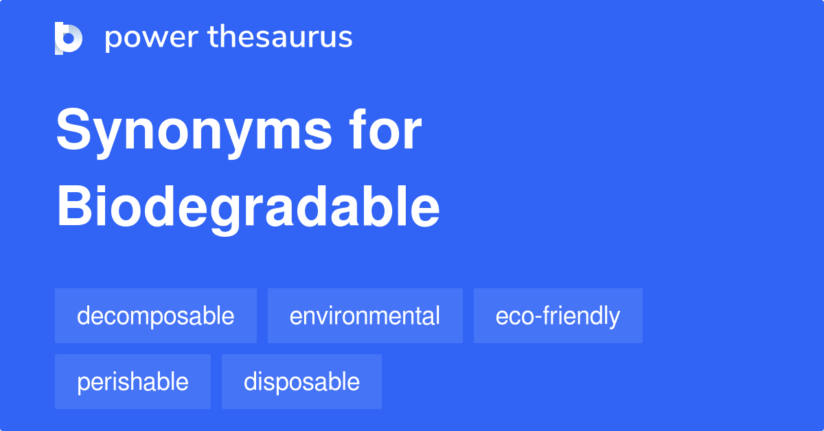 biodegradable-synonyms-248-words-and-phrases-for-biodegradable