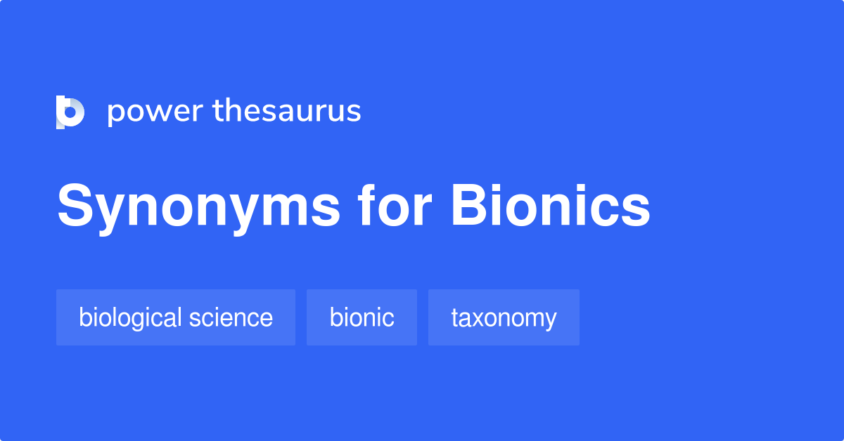 bionics-synonyms-74-words-and-phrases-for-bionics