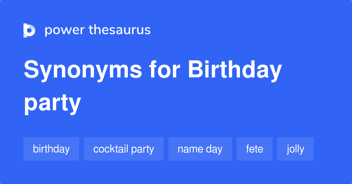 birthday-party-synonyms-79-words-and-phrases-for-birthday-party