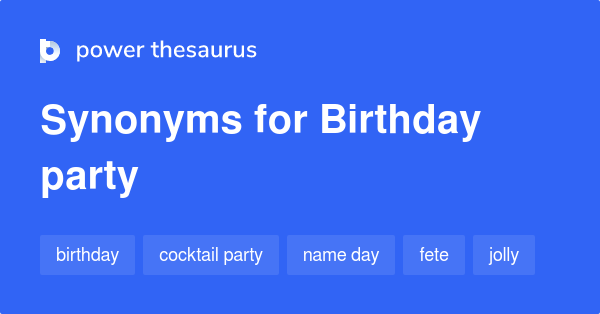 birthday-party-synonyms-79-words-and-phrases-for-birthday-party