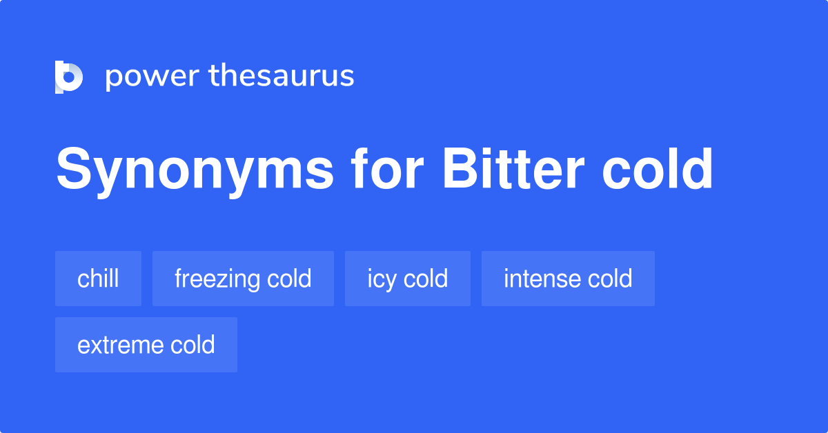 bitter-cold-synonyms-205-words-and-phrases-for-bitter-cold