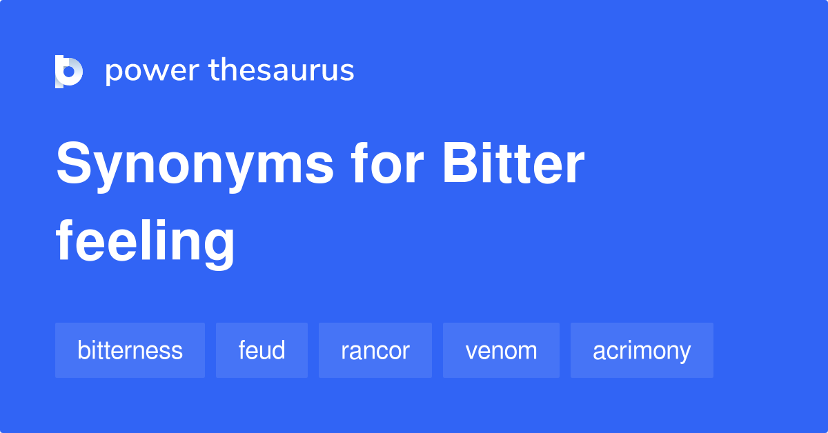 bitter-feeling-synonyms-44-words-and-phrases-for-bitter-feeling