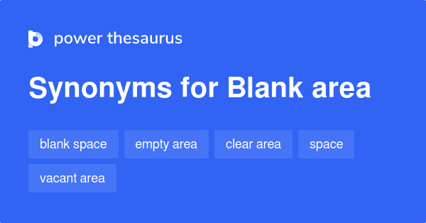 blank-area-synonyms-90-words-and-phrases-for-blank-area