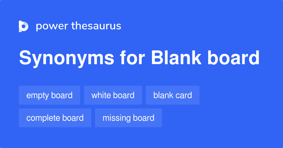 Blank Board synonyms 26 Words and Phrases for Blank Board