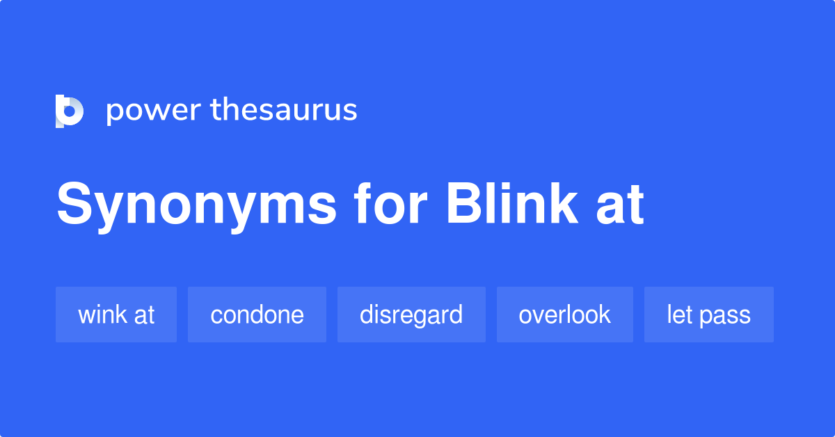 Synonyms Of The Word Blink