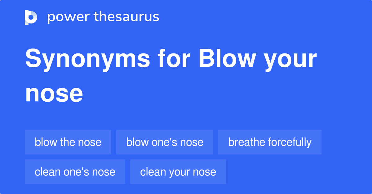 blow-your-nose-synonyms-42-words-and-phrases-for-blow-your-nose