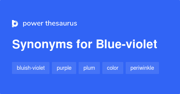 blue-violet-synonyms-26-words-and-phrases-for-blue-violet