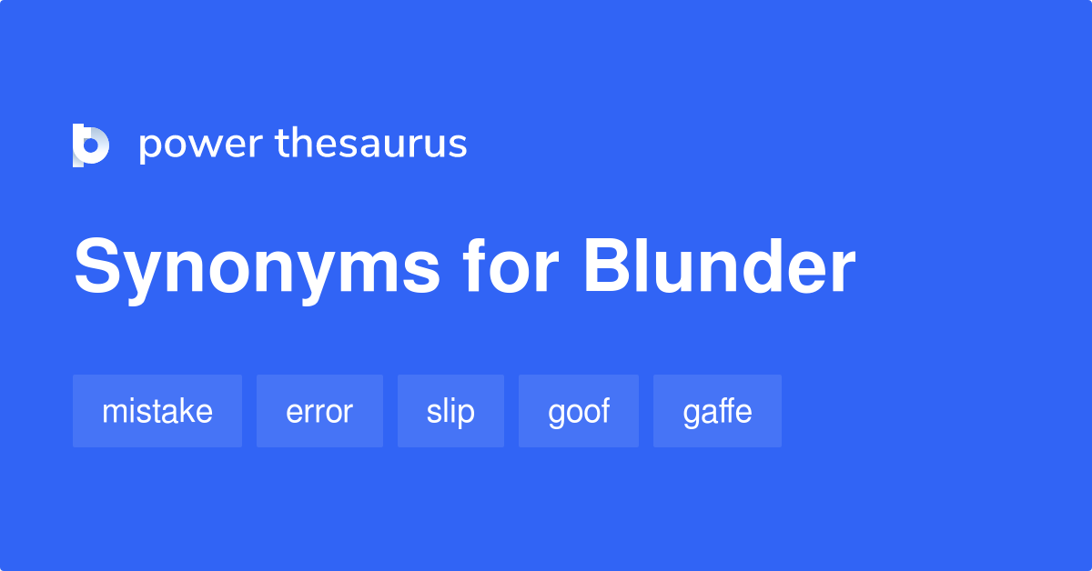 Another word for BLUNDER > Synonyms & Antonyms