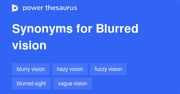 blurred-vision-synonyms-324-words-and-phrases-for-blurred-vision