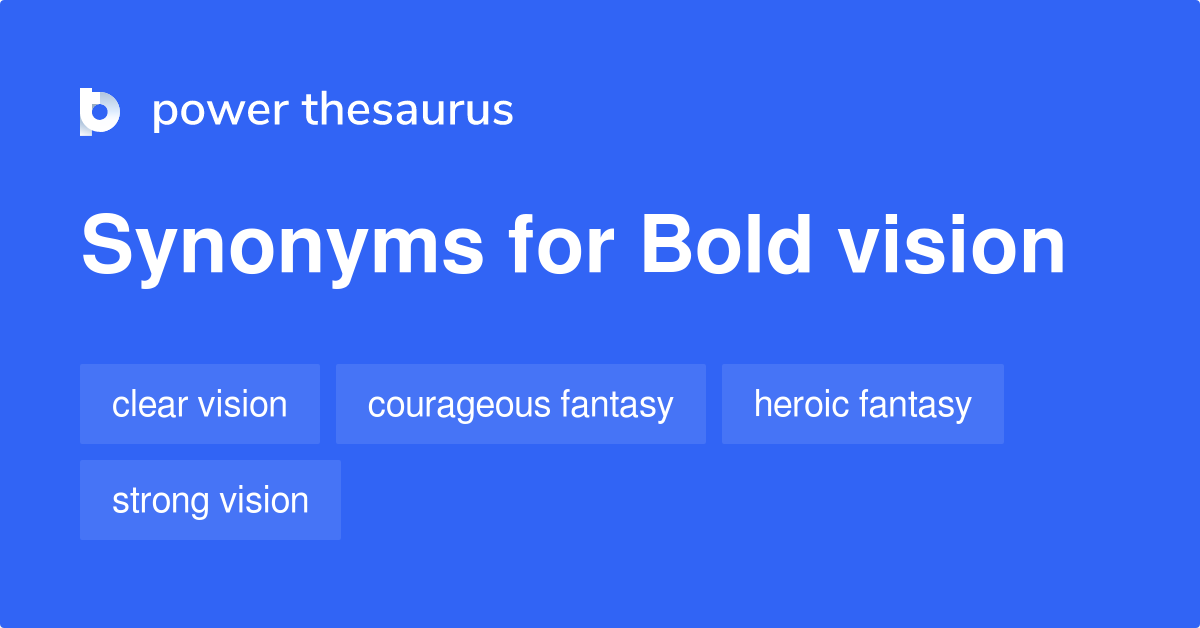 bold-vision-synonyms-78-words-and-phrases-for-bold-vision