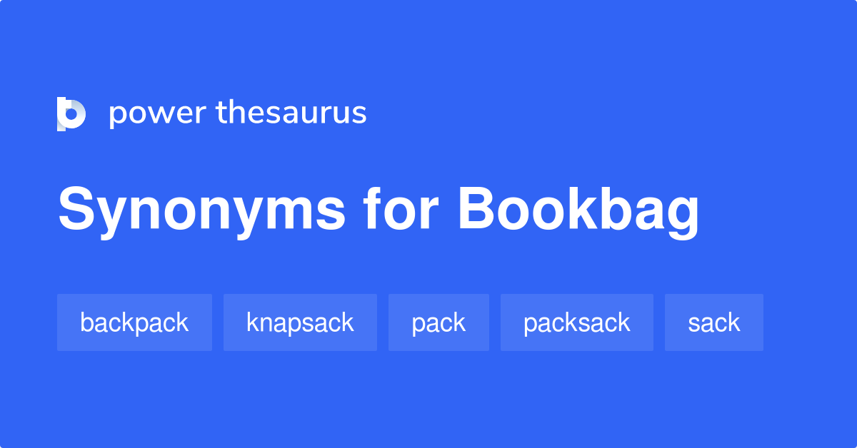 Bookbag synonyms 15 Words and Phrases for Bookbag