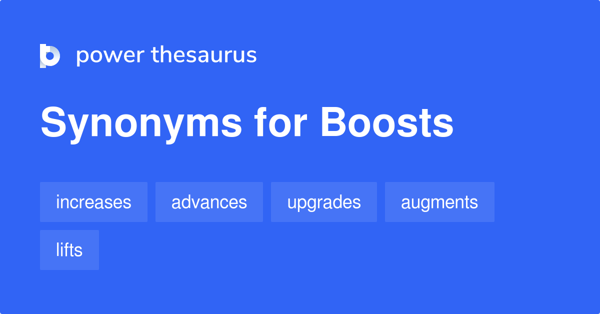 boosts-synonyms-580-words-and-phrases-for-boosts