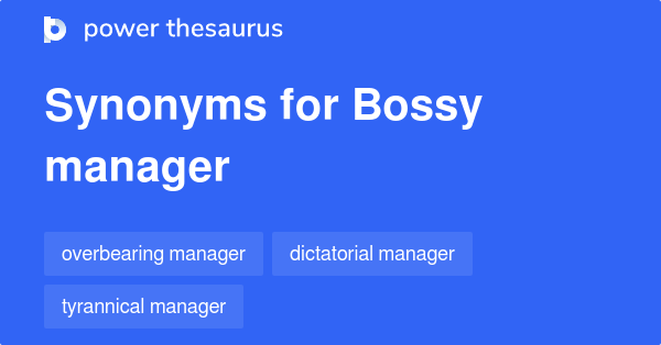 bossy-manager-synonyms-7-words-and-phrases-for-bossy-manager