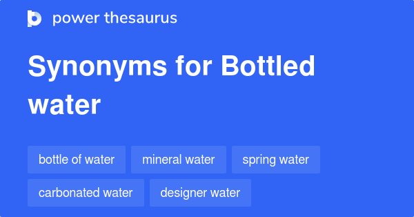 Bottled Water Synonyms