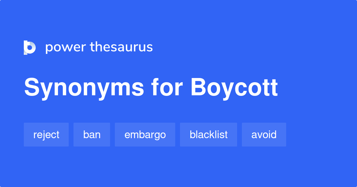 Boycott synonyms - 1 119 Words and Phrases for Boycott