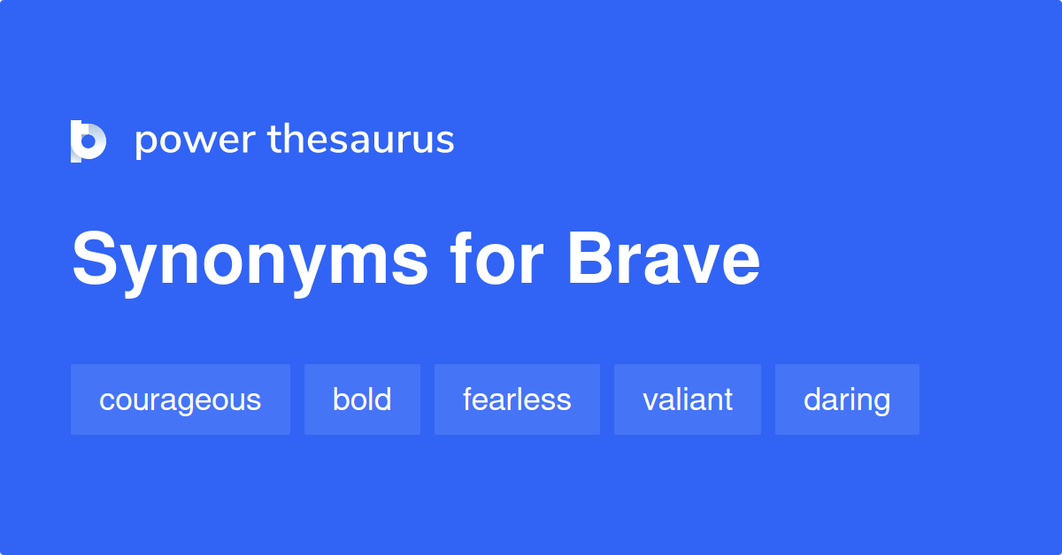 627 Adjective Synonyms For Brave