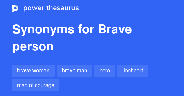 synonyms for brave person