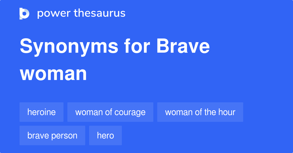 brave-woman-synonyms-215-words-and-phrases-for-brave-woman