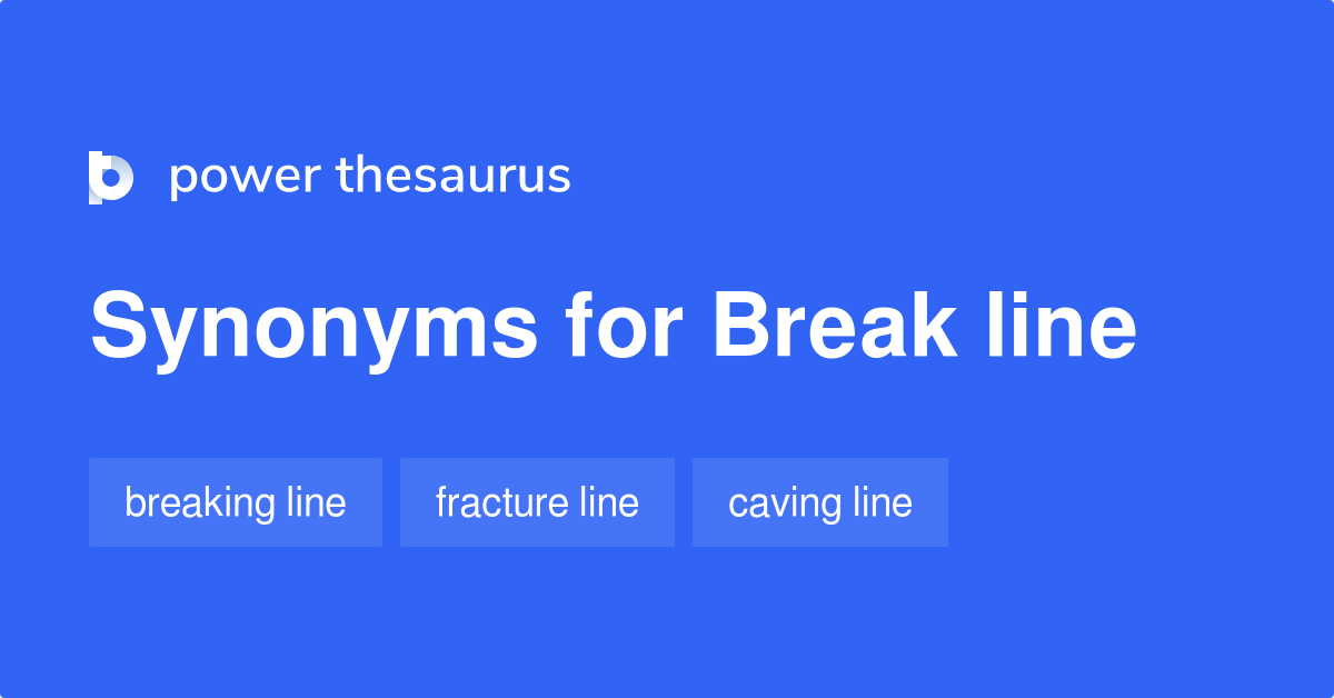 break-line-synonyms-57-words-and-phrases-for-break-line