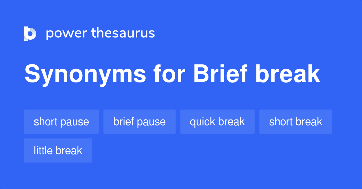 brief-break-synonyms-138-words-and-phrases-for-brief-break