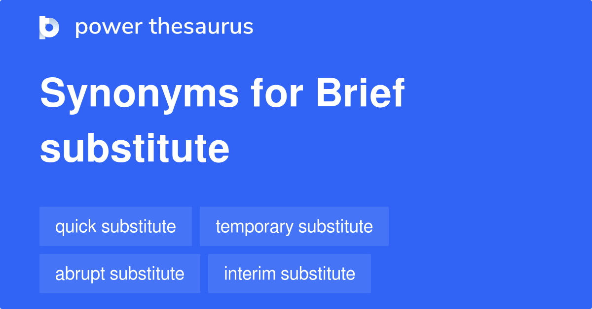 brief-substitute-synonyms-7-words-and-phrases-for-brief-substitute