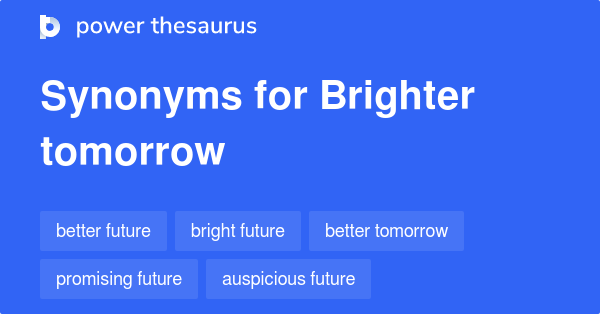 brighter-tomorrow-synonyms-57-words-and-phrases-for-brighter-tomorrow