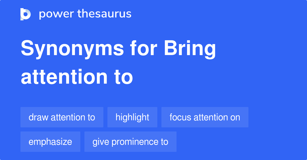 bring-attention-to-synonyms-202-words-and-phrases-for-bring-attention-to