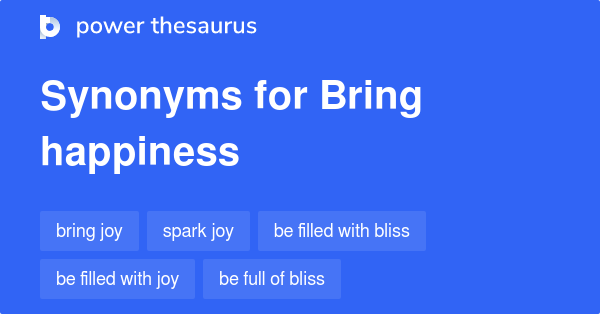 bring-happiness-synonyms-165-words-and-phrases-for-bring-happiness