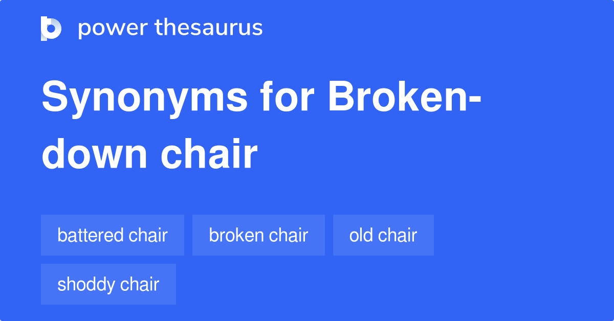 broken-down-chair-synonyms-5-words-and-phrases-for-broken-down-chair