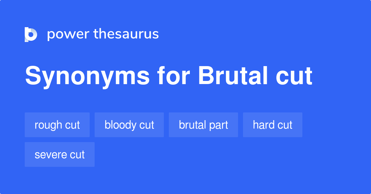 brutal-cut-synonyms-14-words-and-phrases-for-brutal-cut