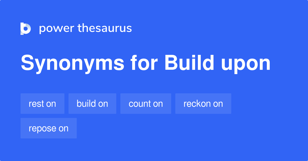 Build Upon Synonyms In English