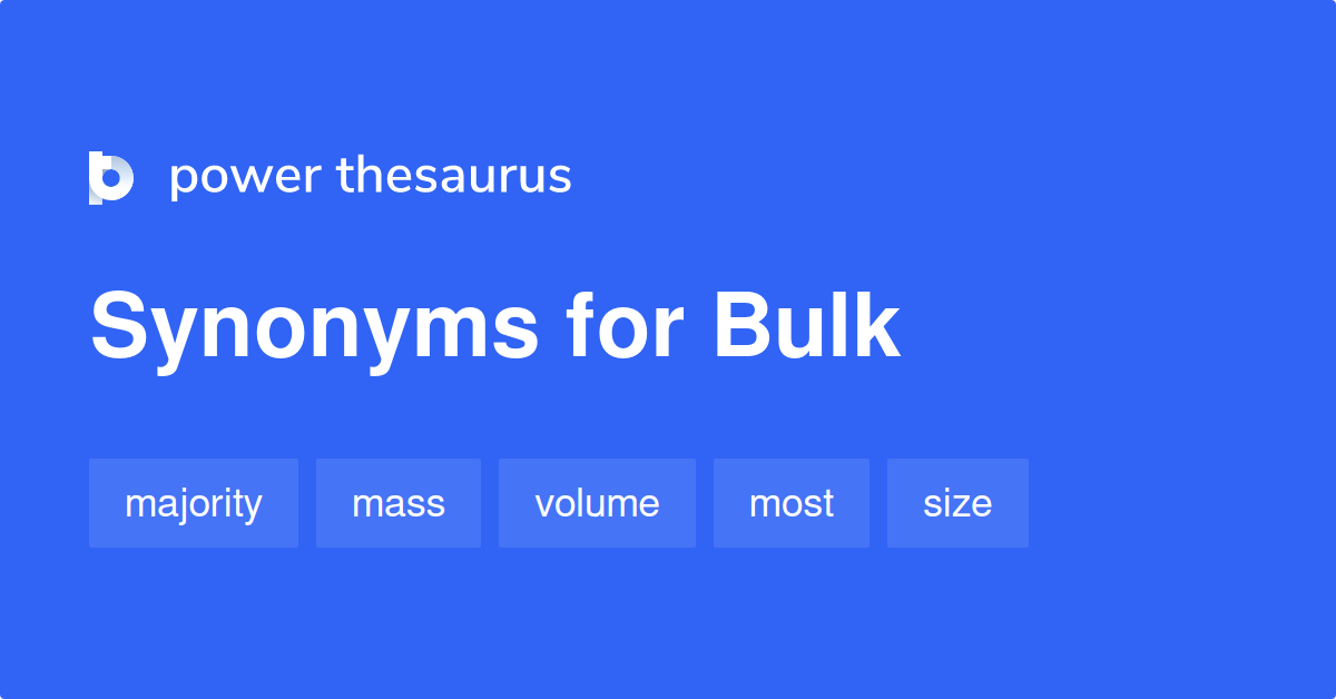 bulk-synonyms-1-742-words-and-phrases-for-bulk