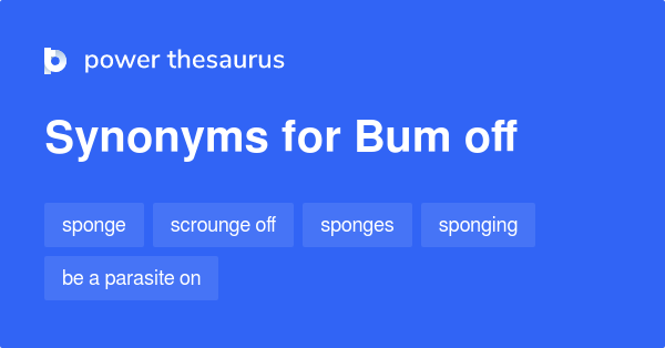 bum-off-synonyms-15-words-and-phrases-for-bum-off