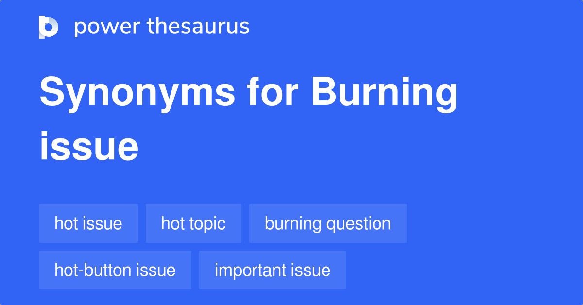 The Burning Issue