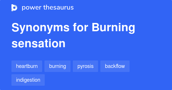 Other Names For Burning Sensation