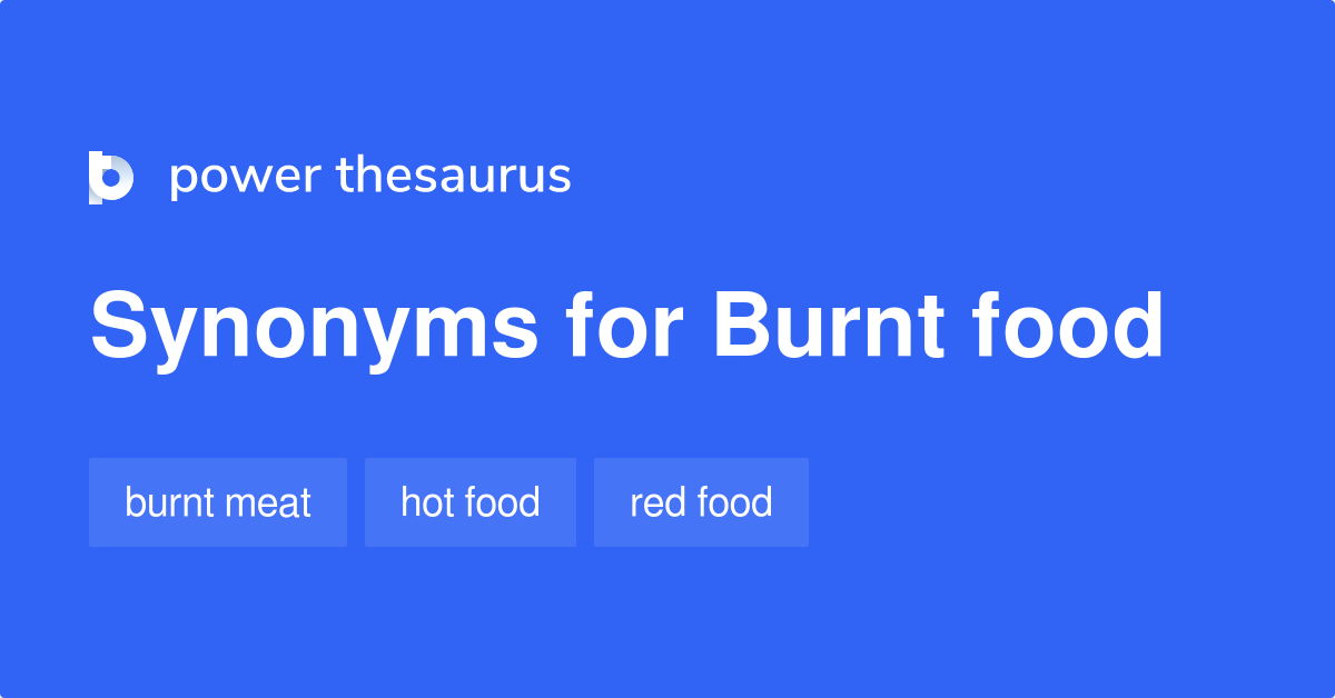 Burnt Synonyms In English