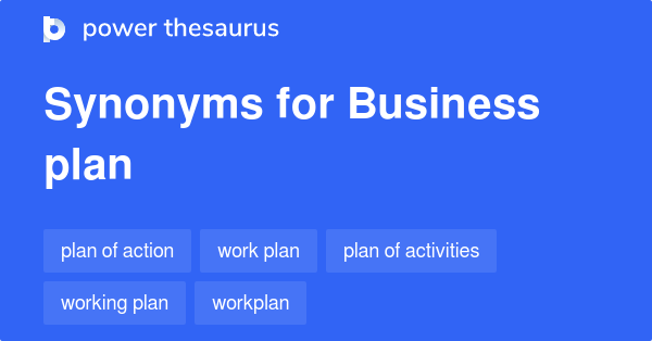 Business Plan Synonyms 105 Words And Phrases For Business Plan