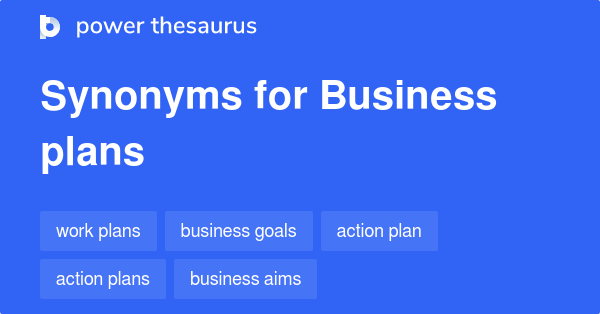 Synonyms for Business plans