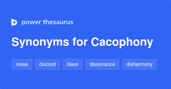 Cacophony synonyms 582 Words and Phrases for Cacophony