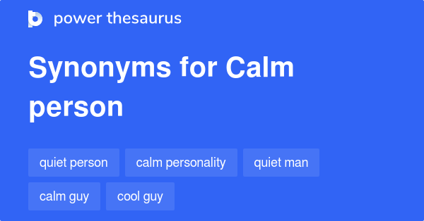 calm-person-synonyms-167-words-and-phrases-for-calm-person