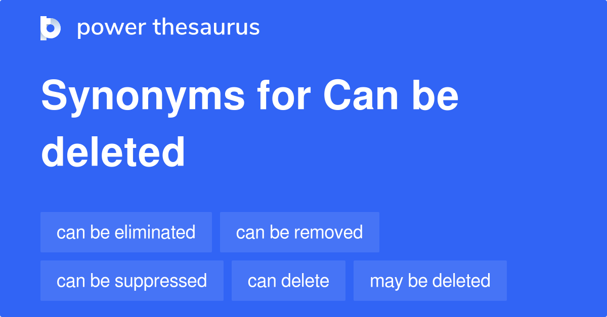 can-be-deleted-synonyms-59-words-and-phrases-for-can-be-deleted