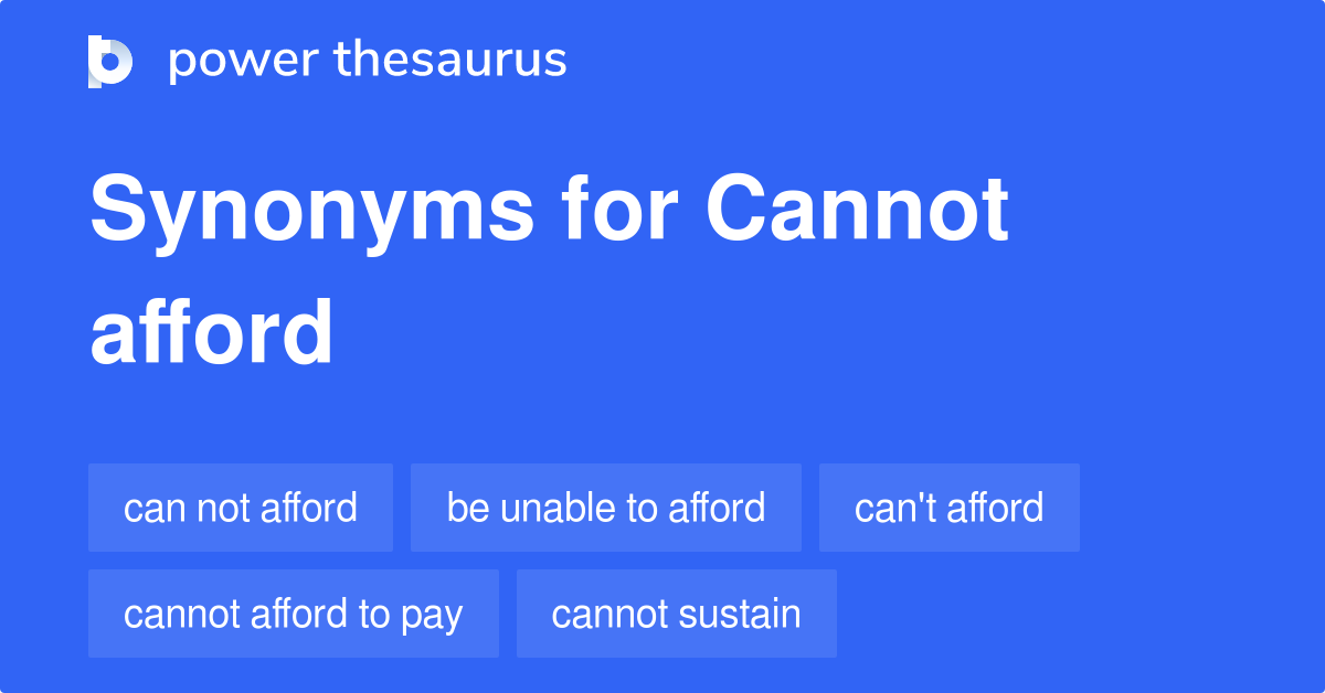 Cannot Afford Synonyms 2 Words And Phrases For Cannot Afford